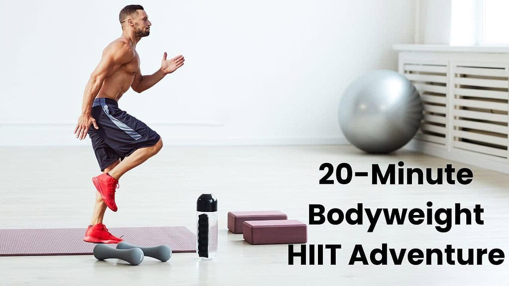 20-Minute Bodyweight HIIT Adventure