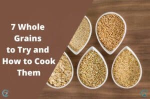 7 Whole Grains to Try and How to Cook Them