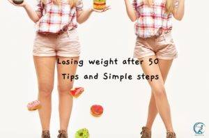 Losing weight after 50 Tips and Simple steps