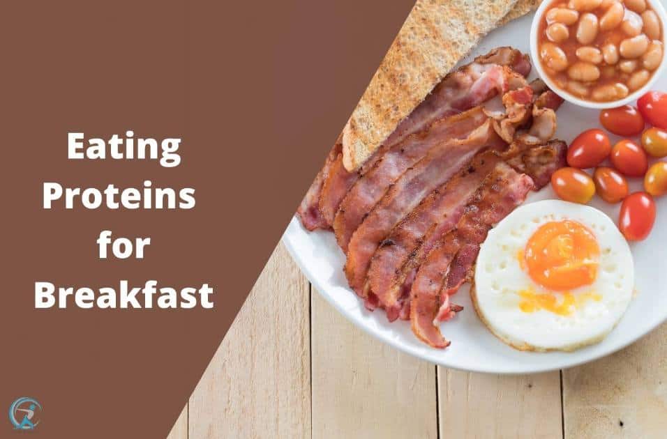 The Best Way to Eat Proteins for Breakfast and Lose Weight