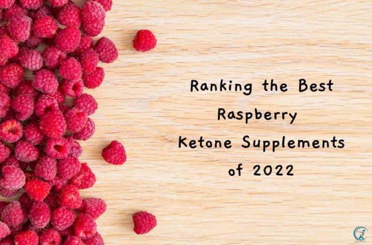 Ranking the Best Raspberry Ketone Supplements of 2022