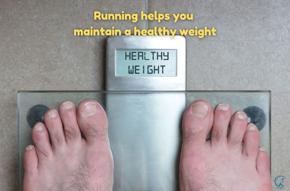 Running helps you maintain a healthy weight