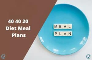 40 40 20 Diet Meal Plans