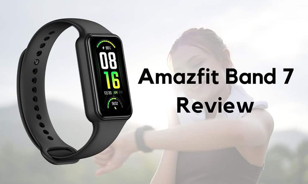 Amazfit Band 7 Review: The Ultimate Affordable Fitness Tracker