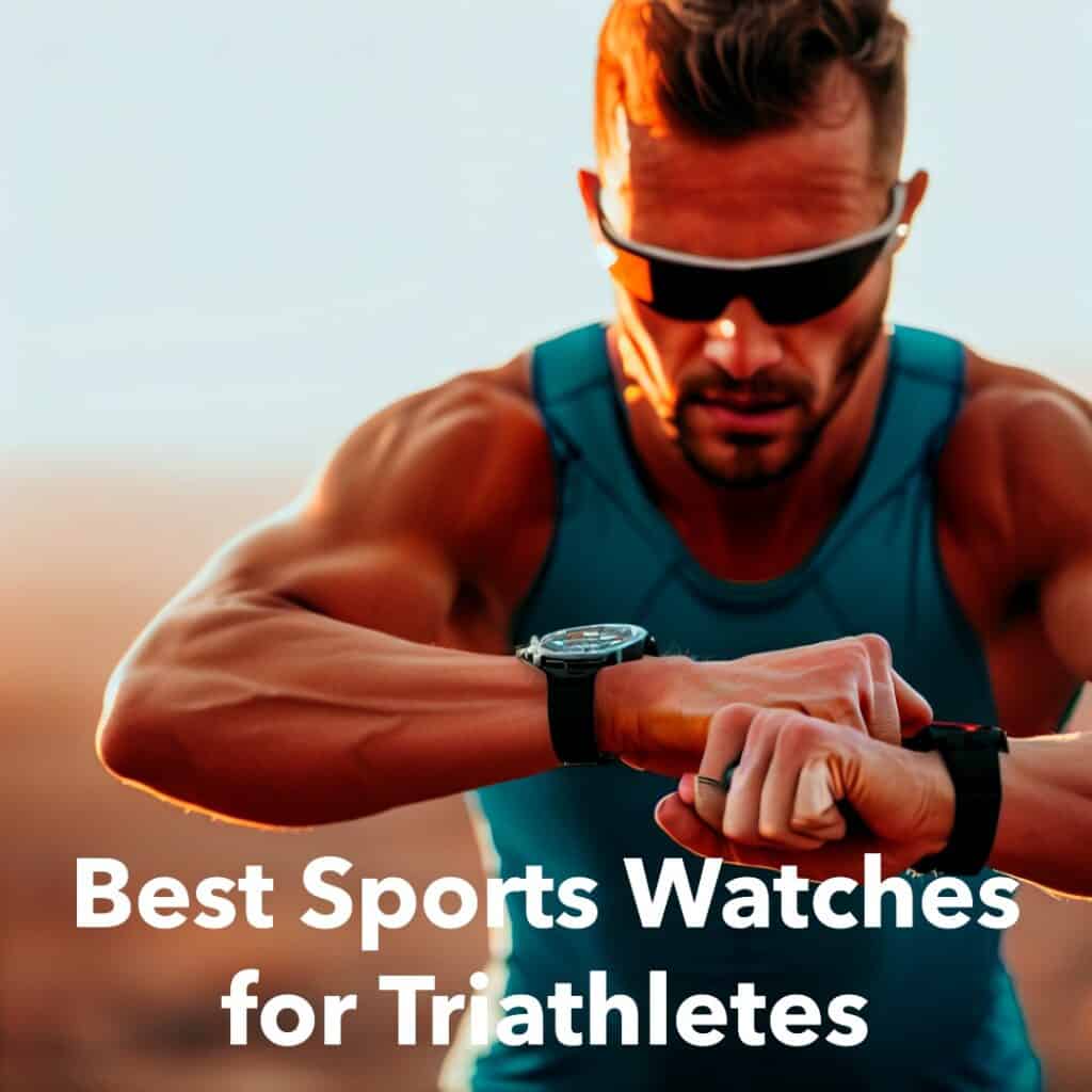 Push Your Limits The Ultimate Guide to Best Sports Watches for Triathletes in 2023