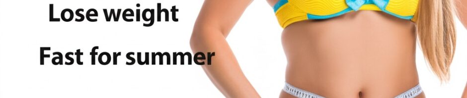 lose weight fast for summer
