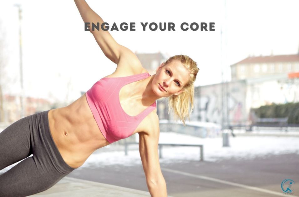 Engage your core