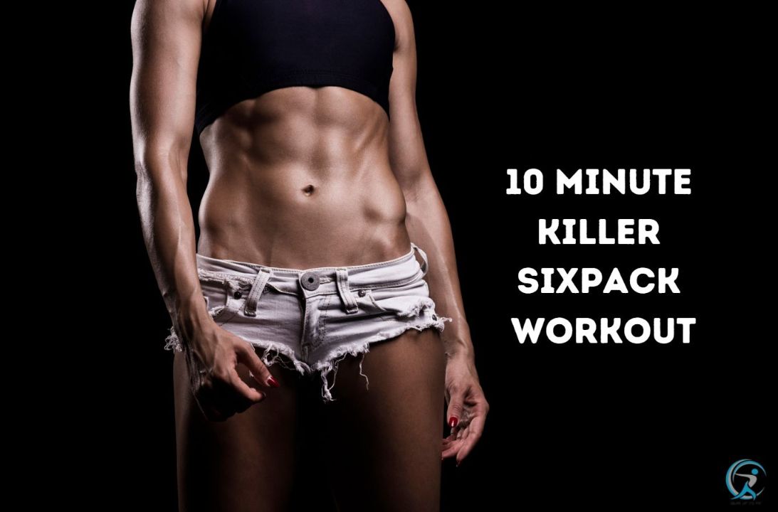 10 Minute Killer Sixpack Workout: Get Ripped in Just 10 Minutes a Day