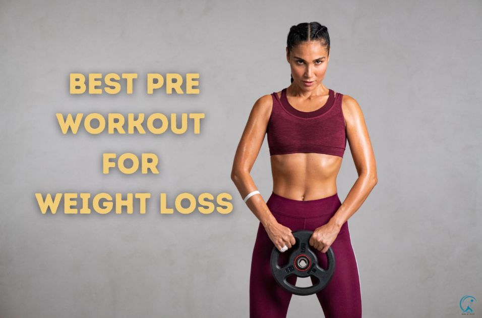 Best Pre Workout for Weight Loss