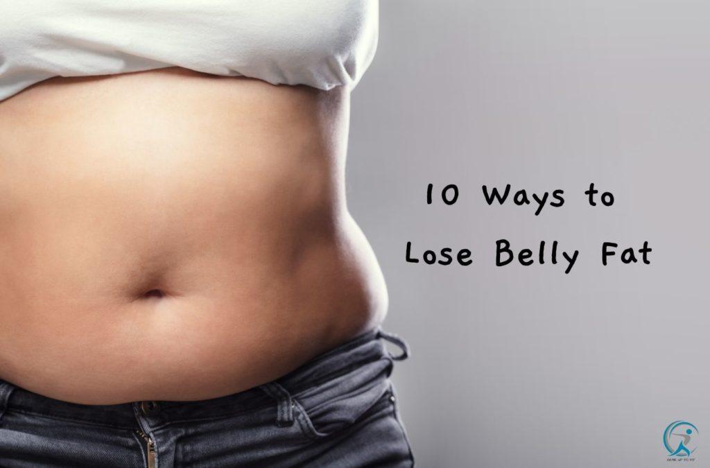 10 Ways to Lose Belly Fat
