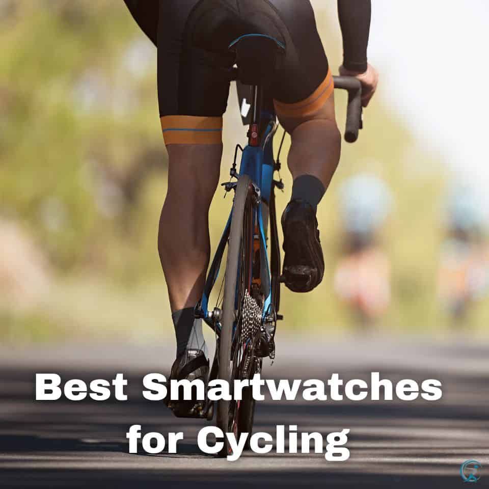 Best Smartwatches for Cycling in 2024: Upgrade Your Ride!