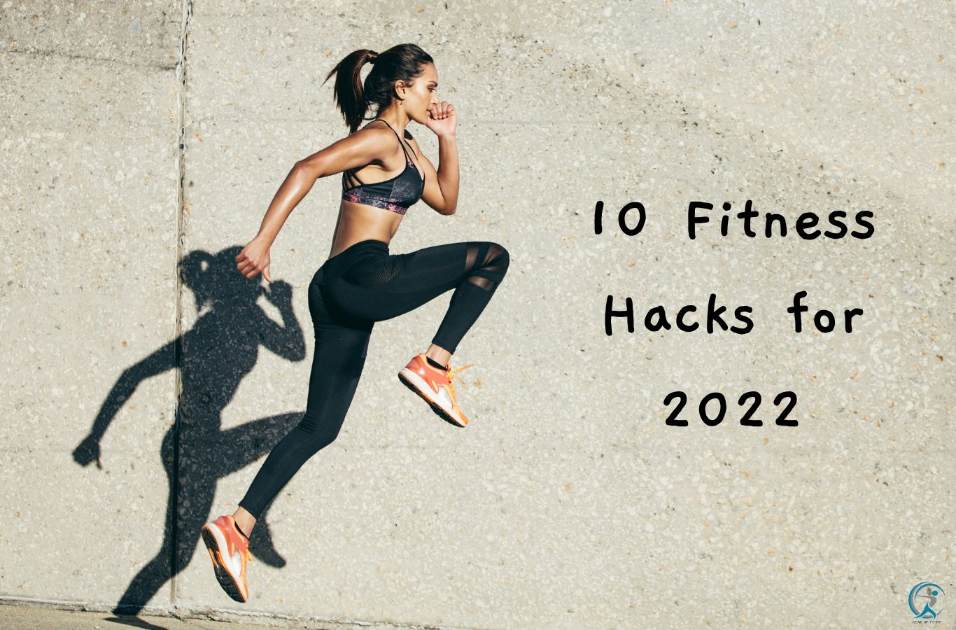 10 Fitness Hacks for 2022