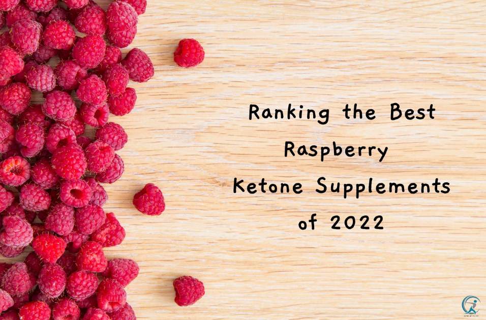 Best Raspberry Ketone Supplements of 2023 Gear Up to Fit