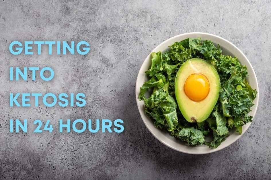 Getting into ketosis in 24 hours