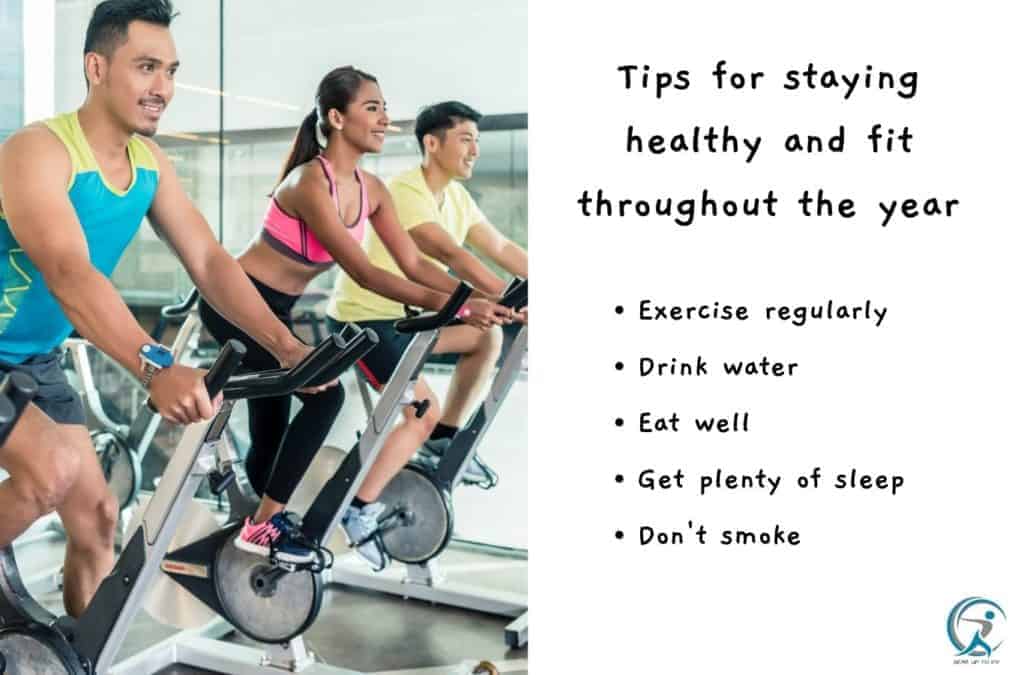 Tips for staying healthy and fit throughout the year