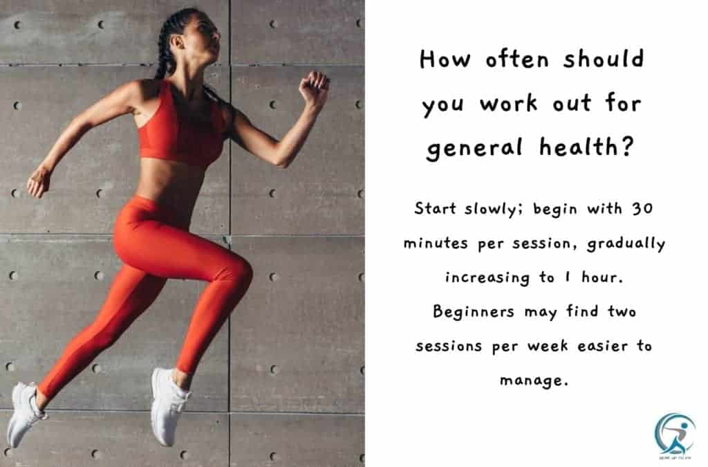 How often should you work out for general health?