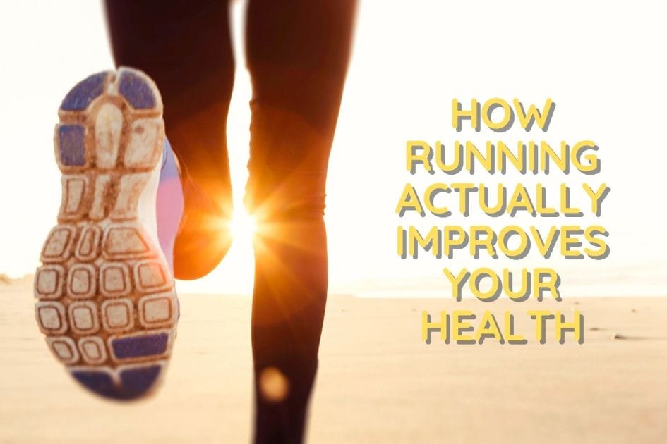 How running actually improves your health