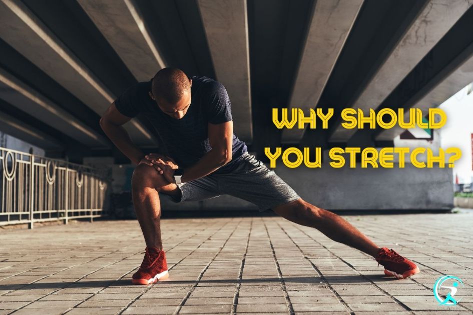 Why should you stretch?