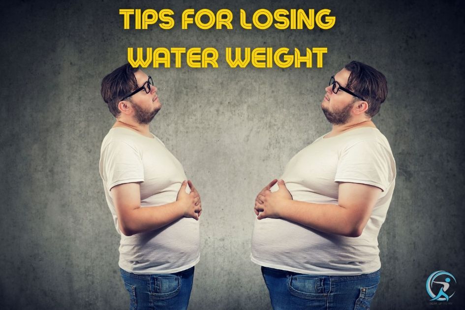 Tips for losing water weight