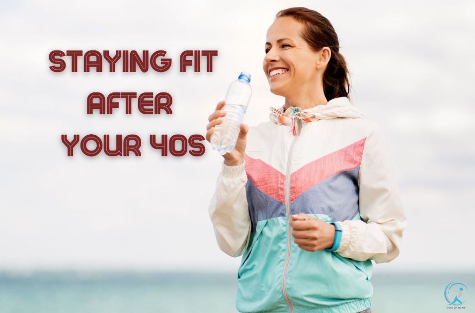 How to achieve your fitness goals after 40s