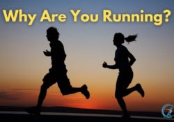 Why Are You Running?
