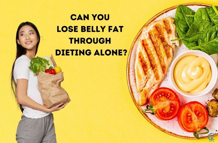 How can you lose belly fat through dieting alone?