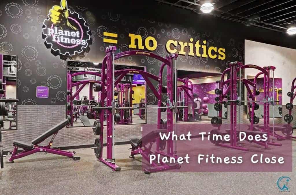 What Time Does Planet Fitness Close ?