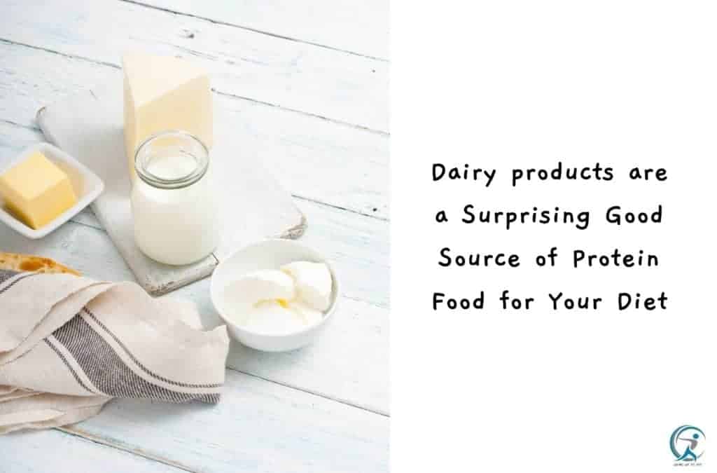 Dairy products, such as milk, yogurt, and cheese, are good protein sources