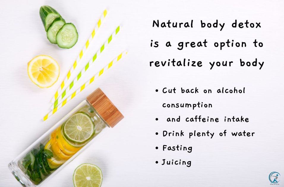 Natural body detox is a great option to revitalize your body.