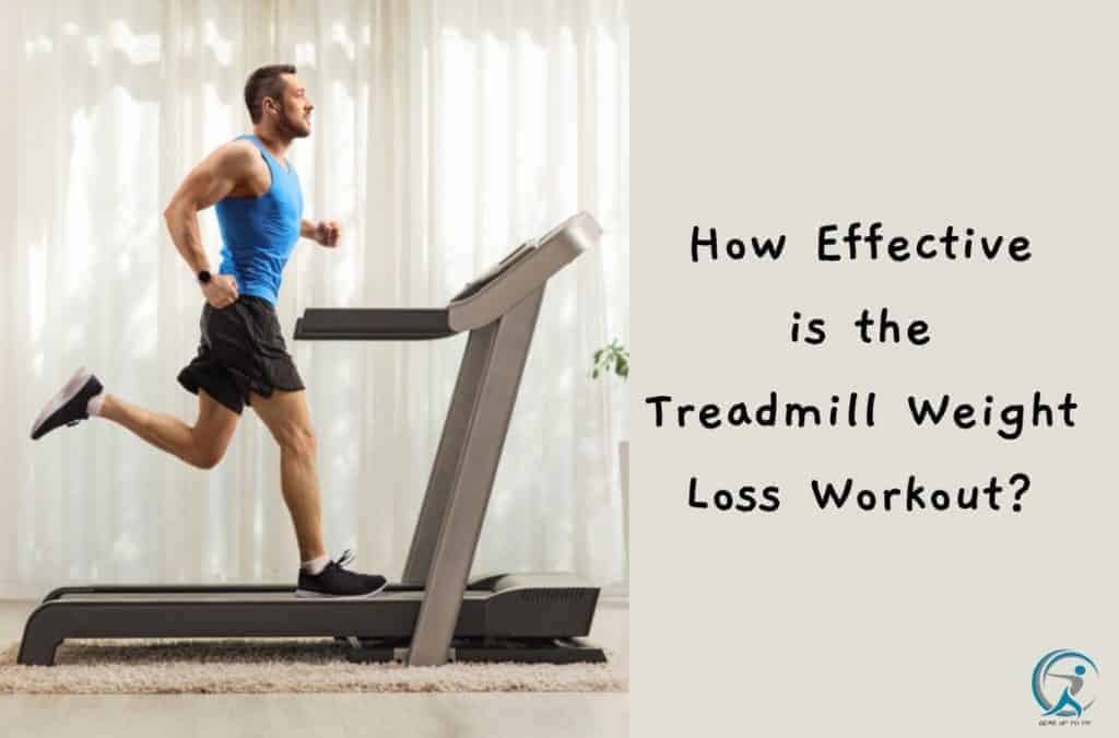How Effective is the Treadmill Weight Loss Workout 
