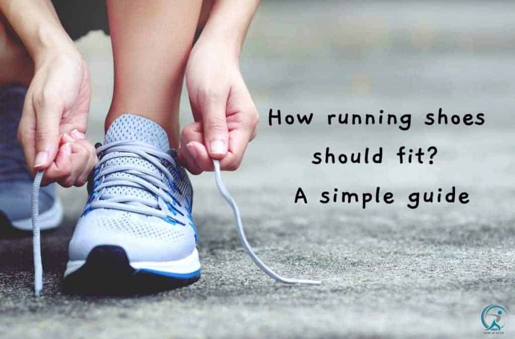 How running shoes should fit - A simple guide