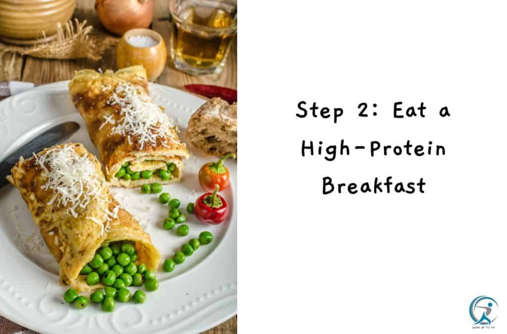 Step 2: Eat a High-Protein Breakfast