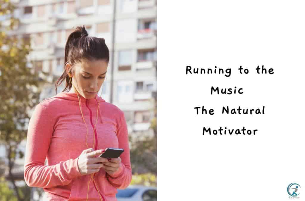 Running to the Music The Natural Motivator