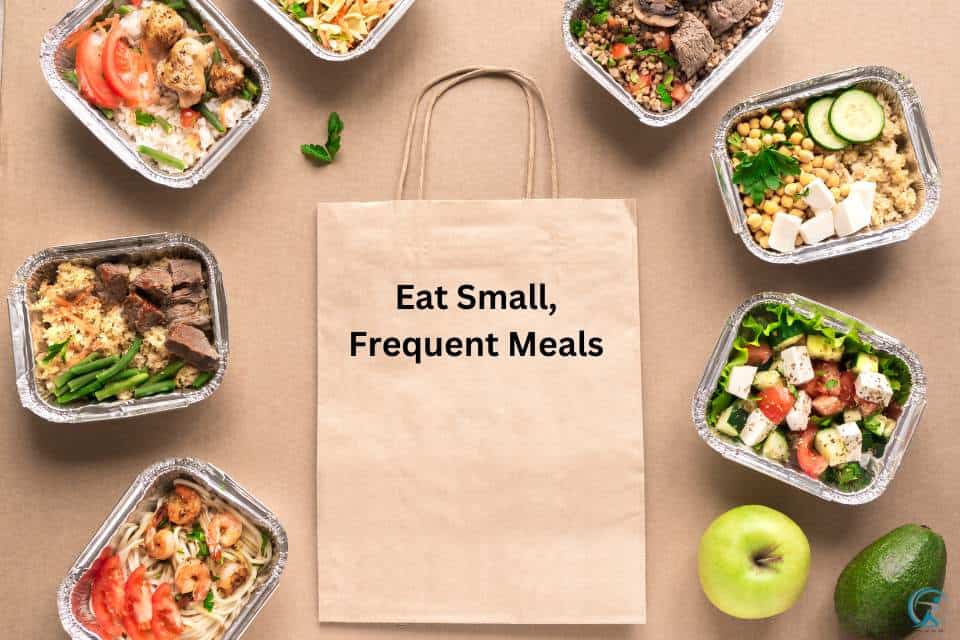 Eat Small, Frequent Meals