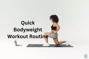 The Quick Bodyweight Workout Routine