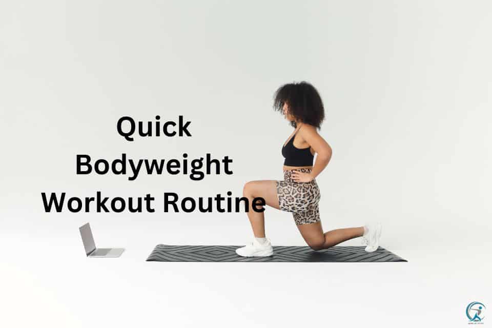 The Quick Bodyweight Workout Routine