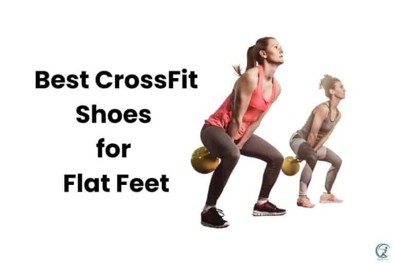 Top 10 Best CrossFit Shoes for Flat Feet Gear Up to Fit