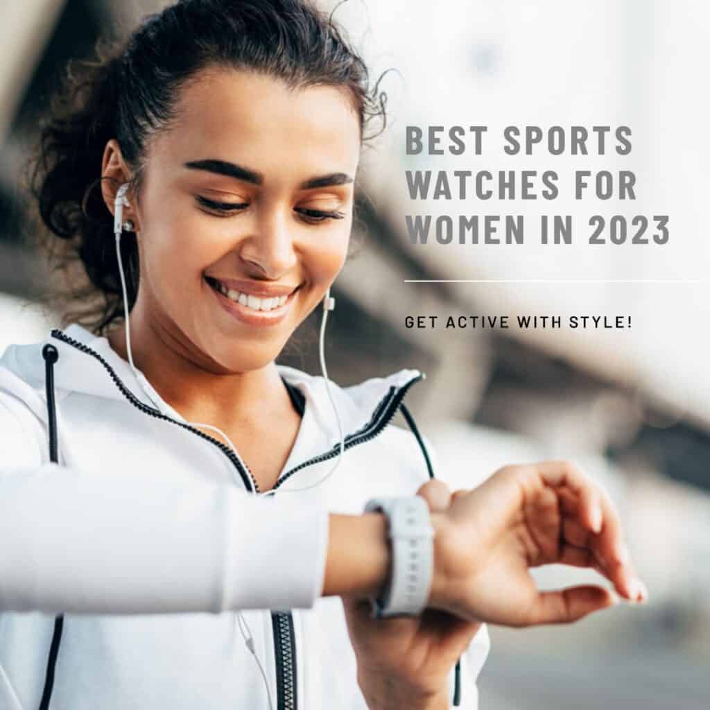 Best Sports Watches for Women in 2023