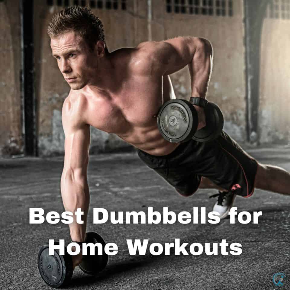 Best Dumbbells for Home Workouts