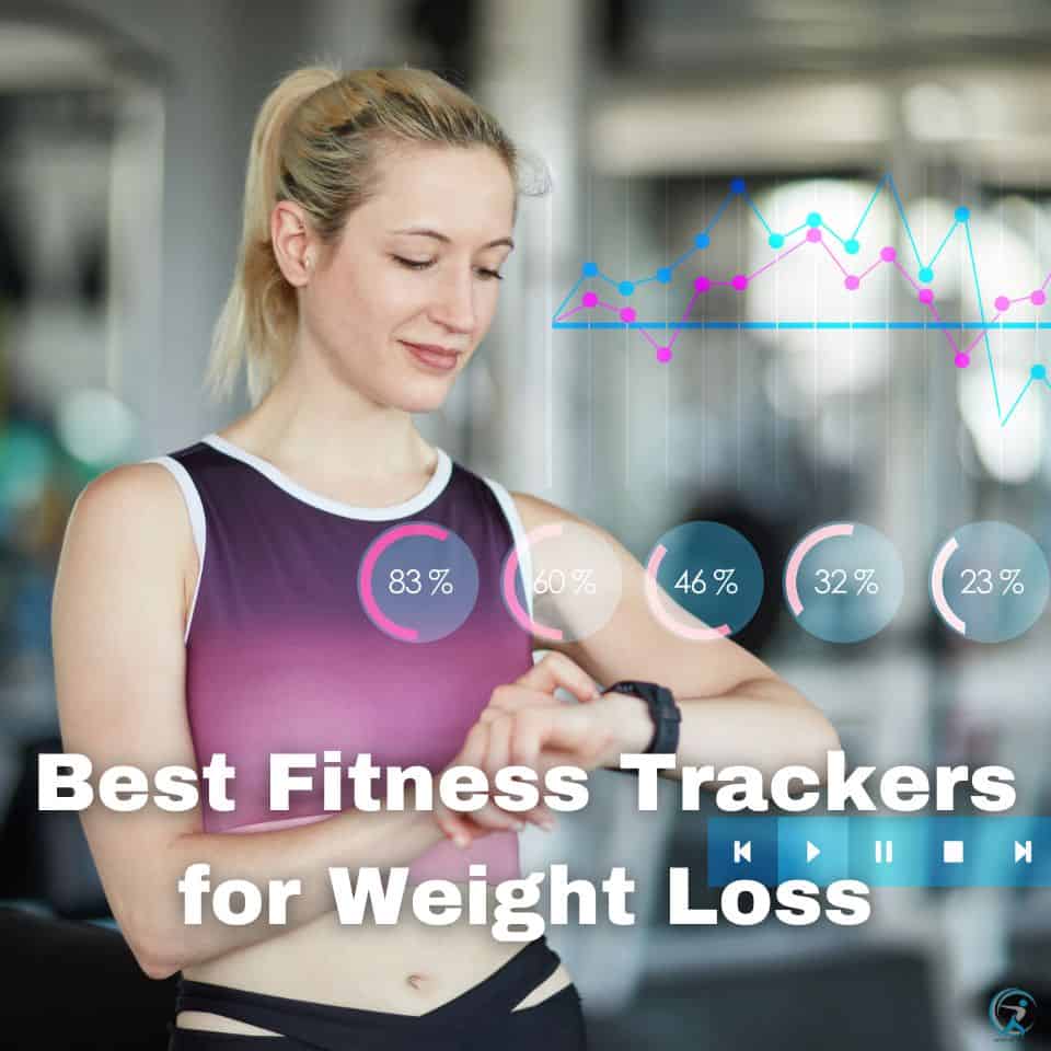 Importance of Fitness Trackers In Weight Loss Journey