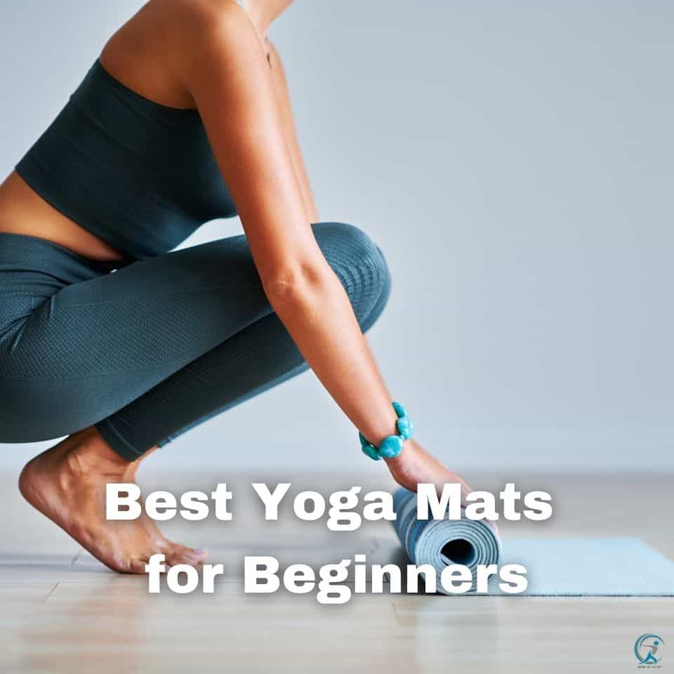The Importance of Yoga Mats for Beginners