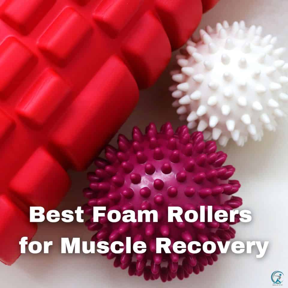 Best Textured Foam Roller for Muscle Recovery