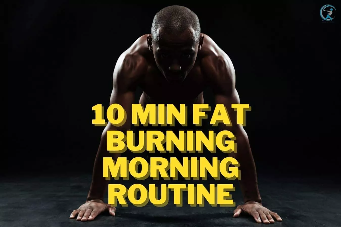 7 Proven Ways: Fat Burning Morning Routine [Revealed]