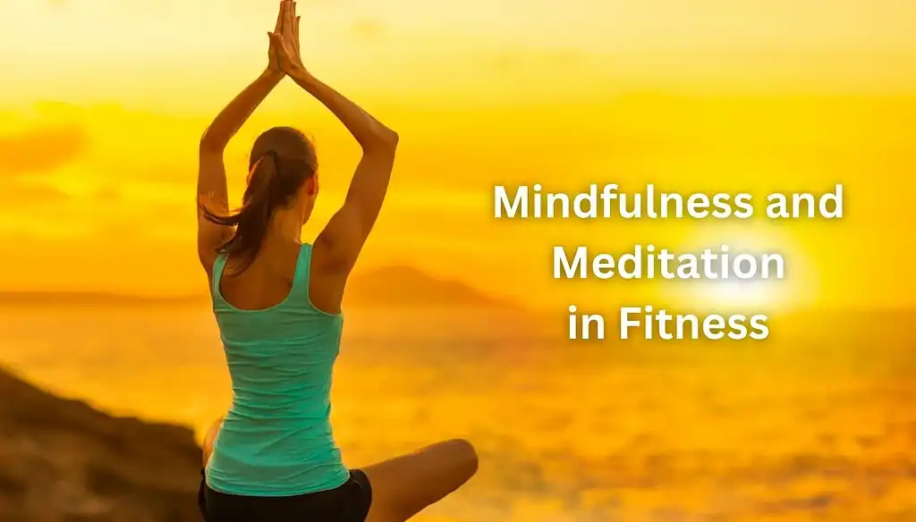 Mindfulness and Meditation in Fitness