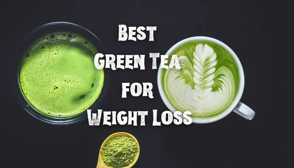 Best Green Tea for Weight Loss Zero Calorie A Comprehensive Guide