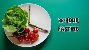36-Hour Fasting: A Science-Backed Guide to Benefits, Safety, and Implementation