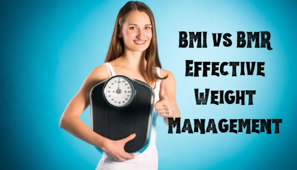 BMI vs BMR: Understanding the Crucial Differences for Effective Weight Management