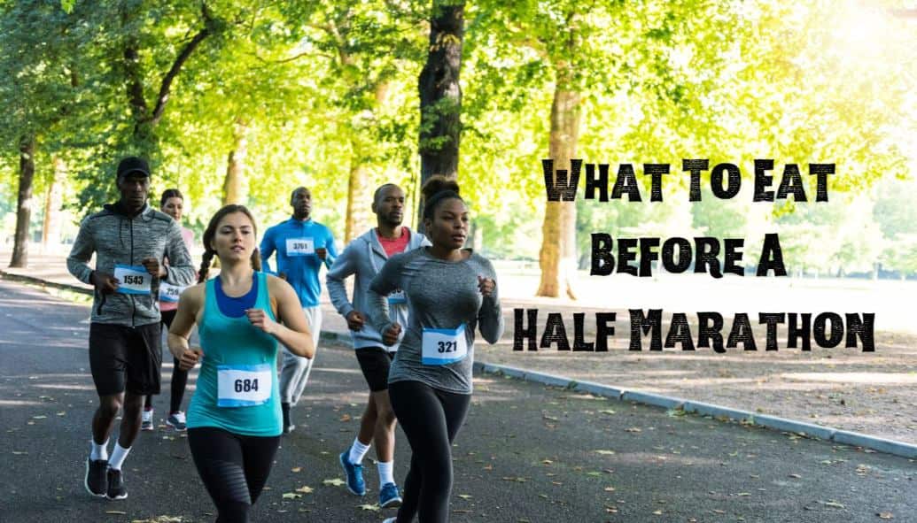 What to Eat Before a Half Marathon Nutrition Guide