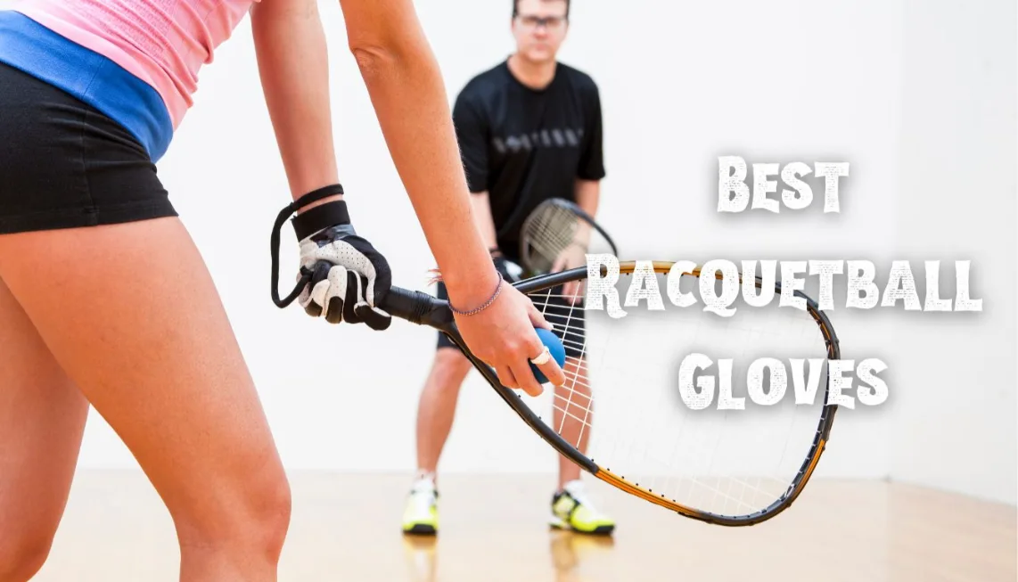 Top Picks for Best Racquetball Glove 2024