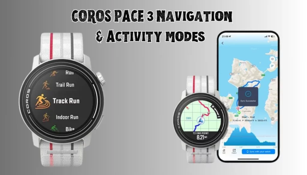 Coros Pace 3: navigation and activity modes
